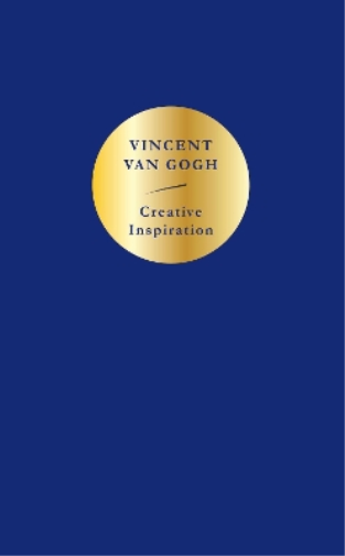 Vincent Van Gogh Creative Inspiration: Vincent van Gogh (Tascabile)