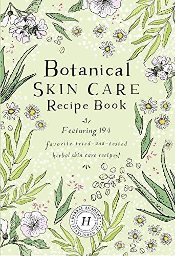Botanical Skin Care Recipe Book (Tascabile)