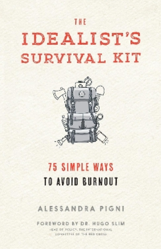 Alessandra Pigni The Idealist's Survival Kit (Tascabile)