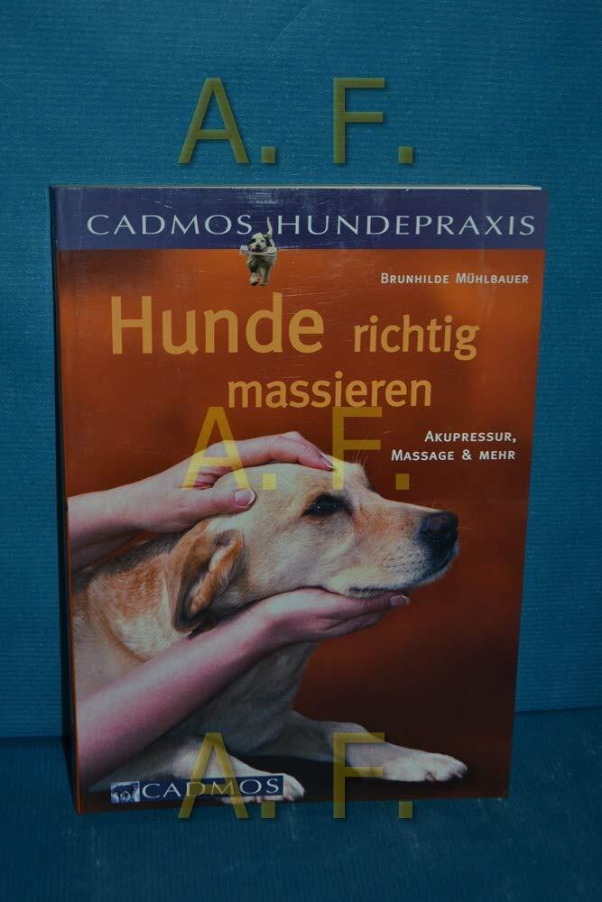 9783861277408 Hunde richtig massieren: Akupressur, Reflexzonen-M...OUCH und mehr