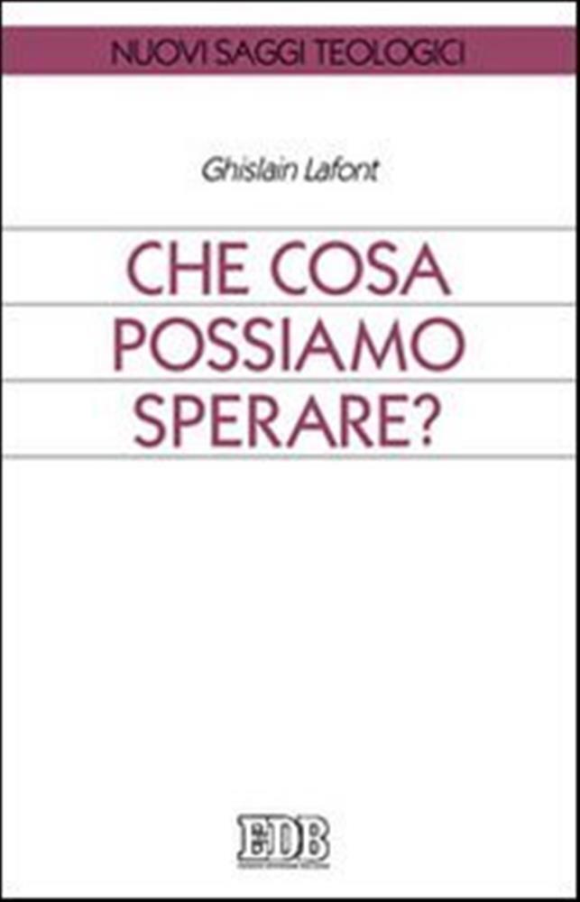 Che cosa possiamo sperare? - Lafont Ghislain