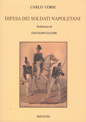 Carlo Corsi - DIFESA DEI SOLDATI NAPOLETANI (NUOVO)