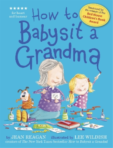 Jean Reagan How to Babysit a Grandma (Tascabile)