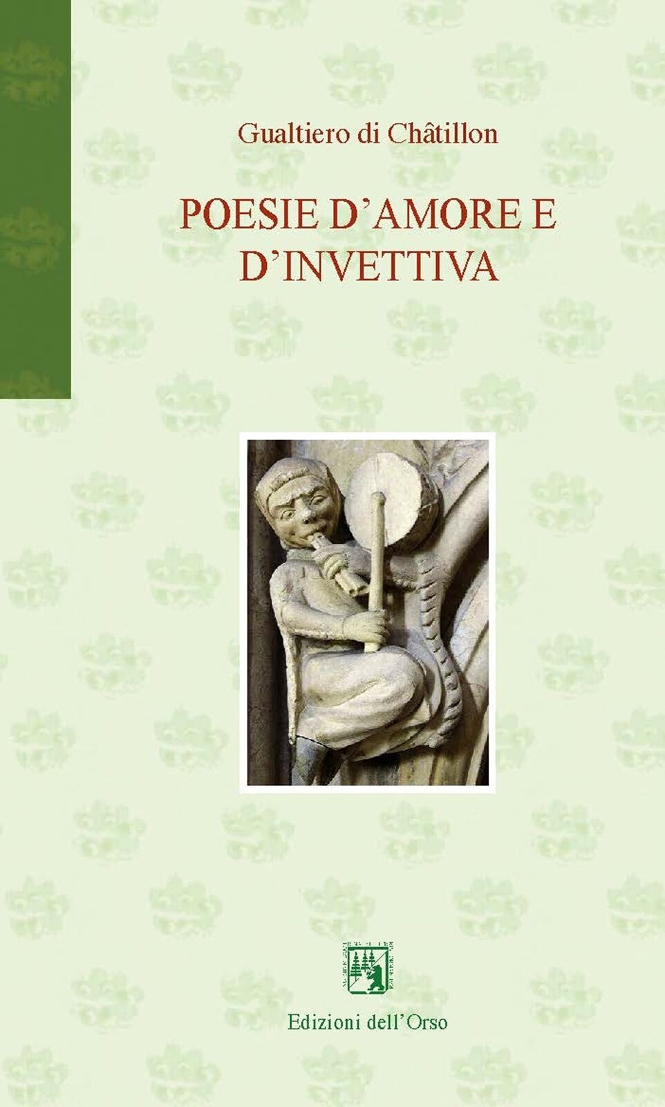 Poesie d'amore e d'invettiva. Testo latino a fronte - [Edizioni dell'Orso]