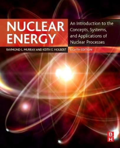 Keith E. Holbert Raymond L. Murray Nuclear Energy (Tascabile)