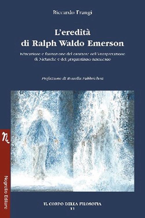 EREDITA' DI RALPH WALDO EMERSON  - FRANGI RICCARDO - Negretto