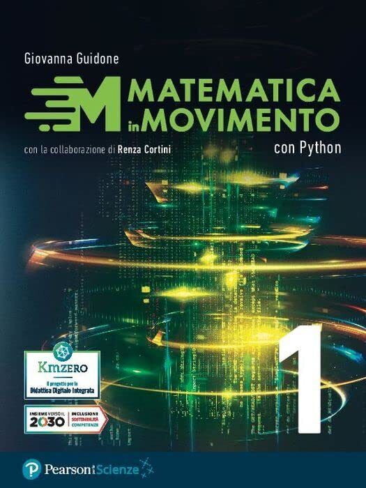 9788893790802 Matematica in movimento. Con Python, Matematica e ...nali (Vol. 1)