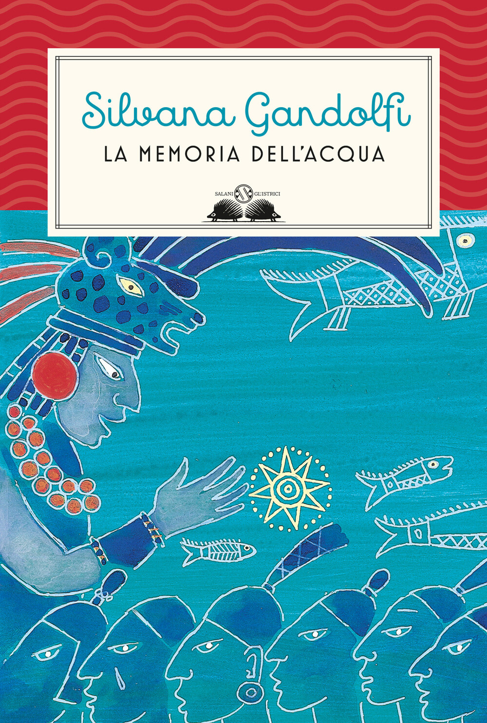 La memoria dell'acqua - Gandolfi Silvana