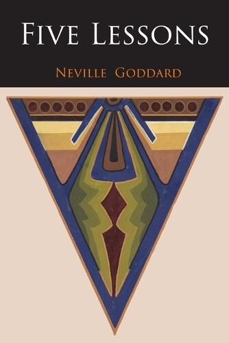 Neville Goddard Neville Five Lessons (Tascabile)