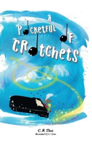 C M Dias C. M. Dias A Pocketful of Crotchets (Tascabile)