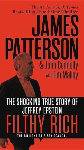 James Patterson John Connolly Filthy Rich (Tascabile) James Patterson True Crime