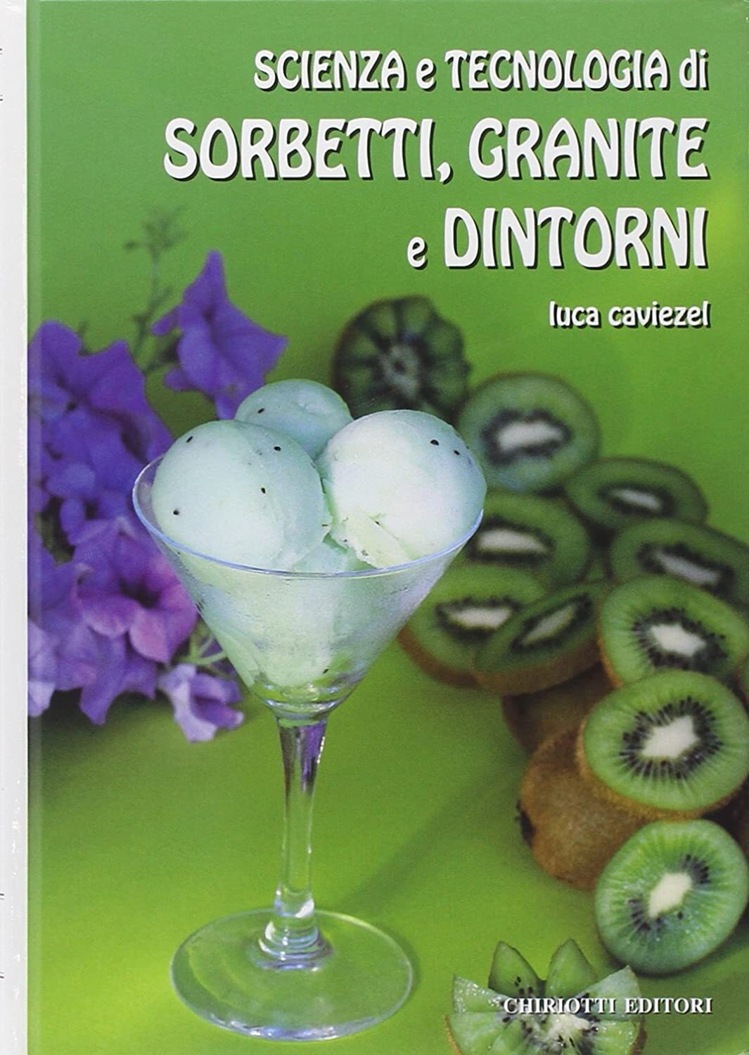 Libri Luca Caviezel - Scienza E Tecnologia Di Sorbetti, Granite E Dintorni