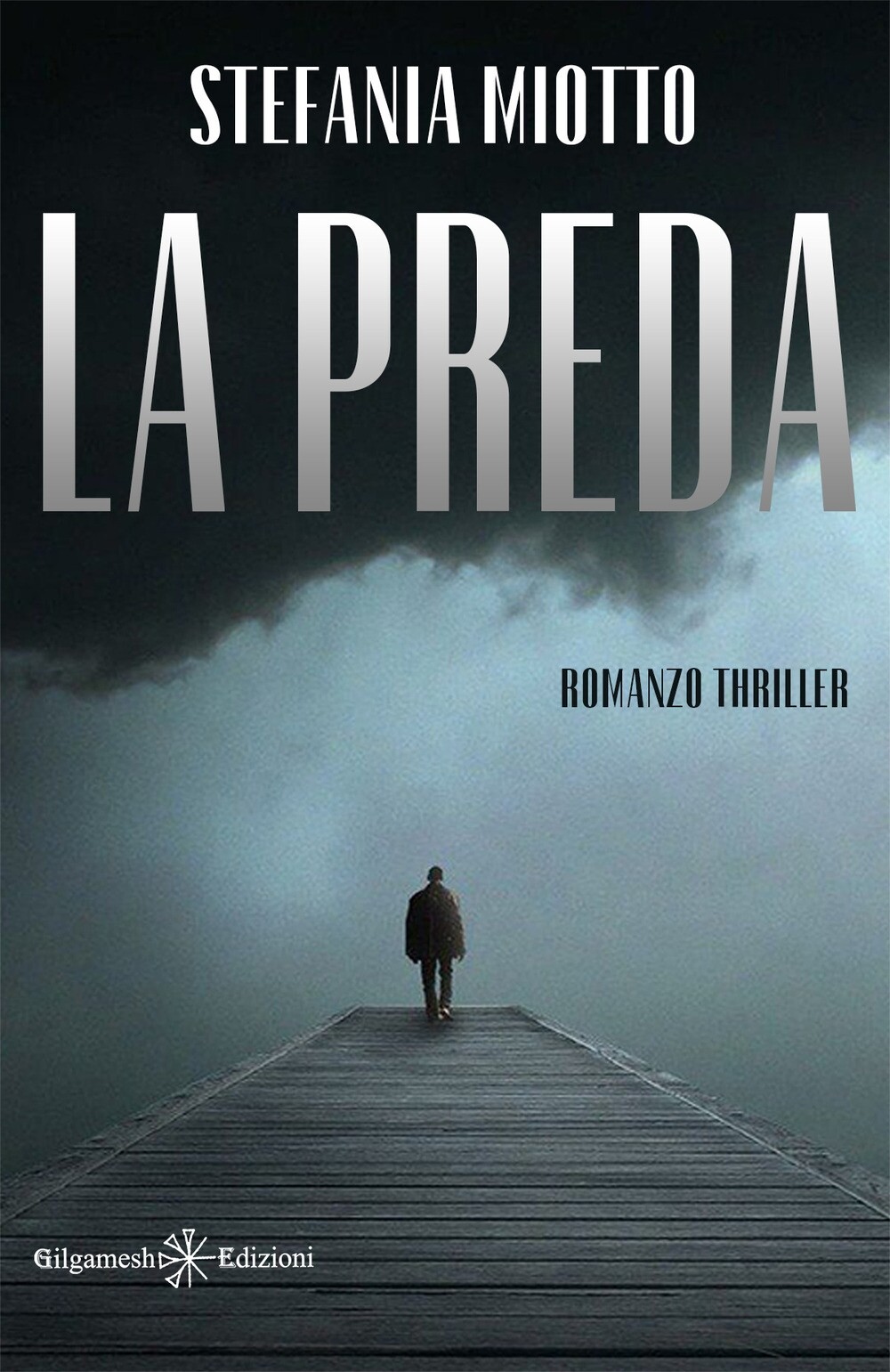 La preda - [Gilgamesh Edizioni]