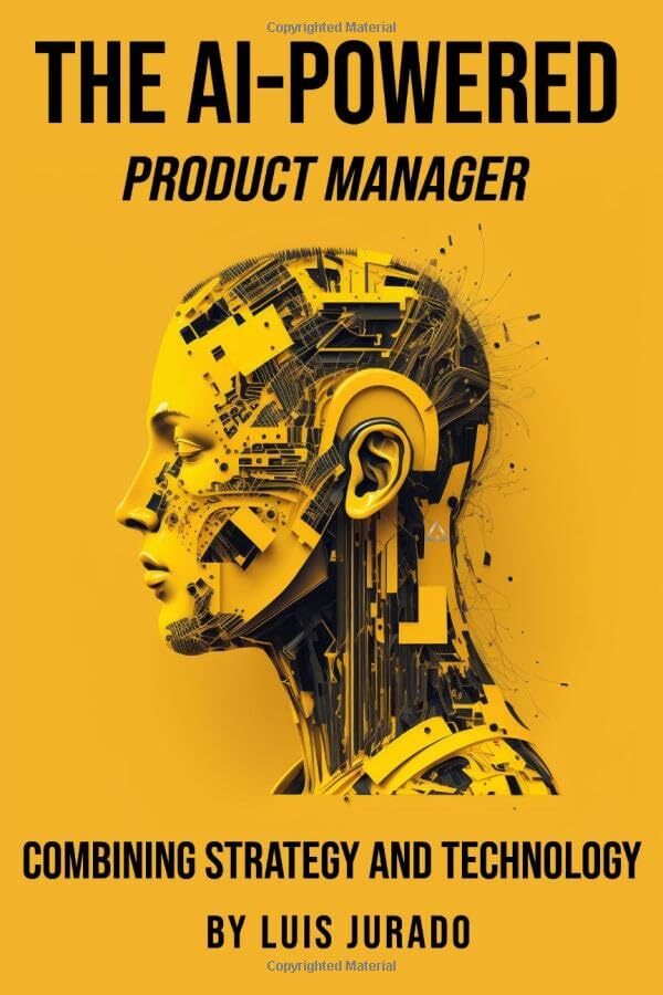Luis Jurado The AI-Powered Product Manager (Tascabile)