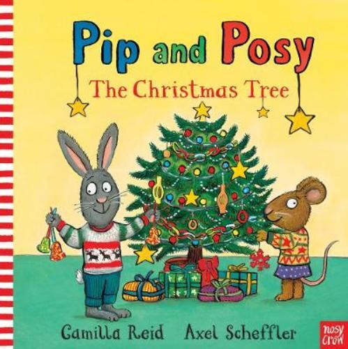 Camilla Reid Pip and Posy: The Christmas Tree (Libro di cartone)