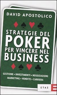 9788845316173 Strategie del poker per vincere nel business. Gest...rganizzazione