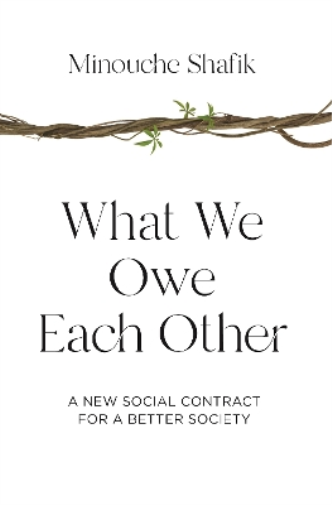 Minouche Shafik What We Owe Each Other (Copertina rigida)