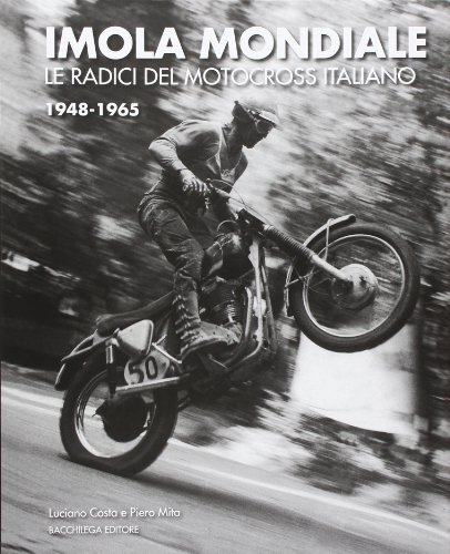 9788896328408 Imola mondiale. Le radici del motocross italiano 1.... multilingue