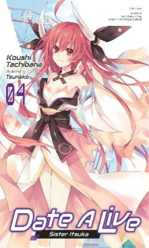 Koushi Tachibana Date A Live, Vol. 4 (light novel) (Tascabile)