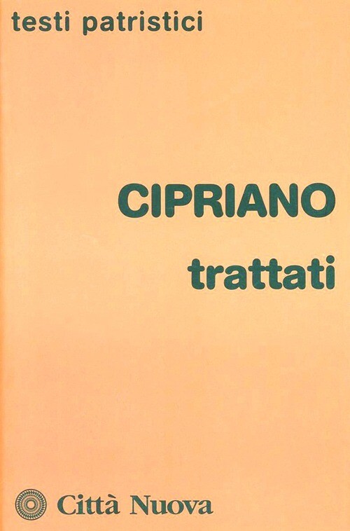 TRATTATI CIPRIANO DI CARTAGINE (SAN), C