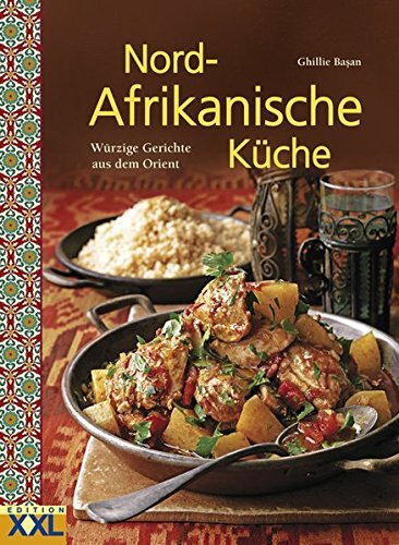 Ghillie Basan Nord-Afrikanische Küche: Würzige Gerichte aus d (Copertina rigida)