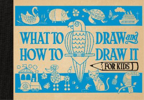 Charlotte Pepper What to Draw and How to Draw It for Kids (Copertina rigida)