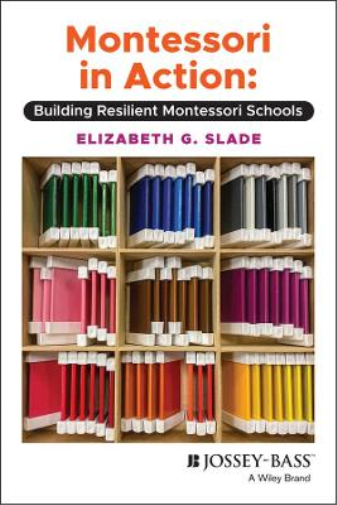 Elizabeth G. Slade Montessori in Action (Tascabile)