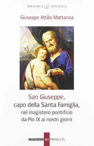 9788868797867 San Giuseppe, capo della Santa famiglia, nel magis...giorni nostri