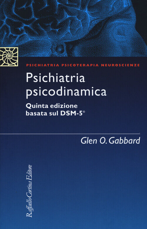 Psichiatria psicodinamica - Gabbard Glen O.