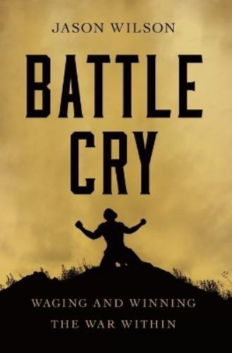 Jason Wilson Battle Cry (Tascabile)
