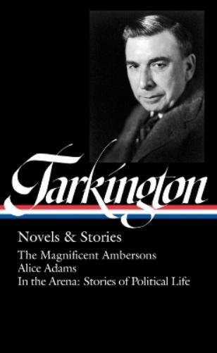 Booth Tarkington Booth Tarkington: Novels & Stories (Copertina rigida)