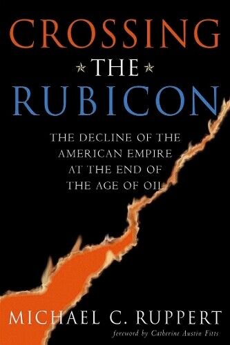 Michael C. Ruppert Crossing the Rubicon (Tascabile)