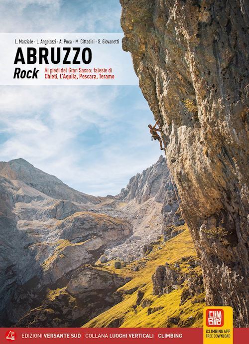 ABRUZZO ROCK. AI PIEDI DEL GRAN SASSO: FALESIE DI CHIETI, L'AQUILA, PESCARA, TER