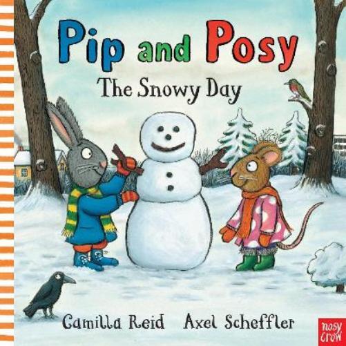 Camilla Reid Pip and Posy: The Snowy Day (Libro di cartone) Pip and Posy
