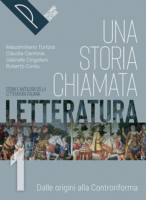 9788868897383 Una storia chiamata letteratura. Storia e antologi...line (Vol. 1)