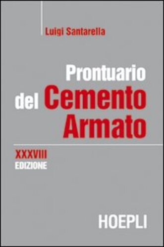 Libri Luigi Santarella - Prontuario Del Cemento Armato