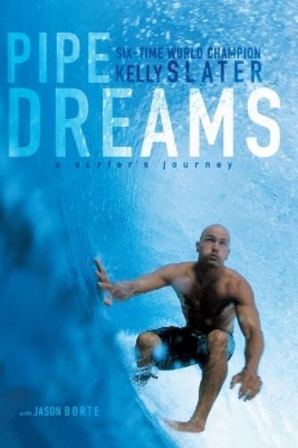 Kelly Slater Pipe Dreams (Tascabile)