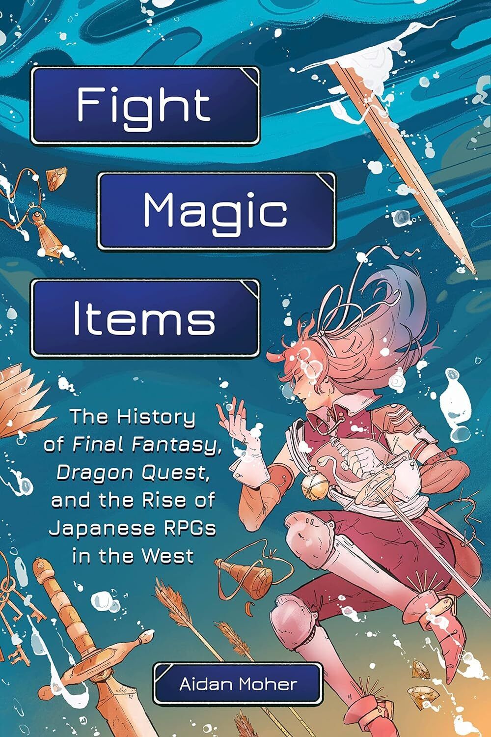 9780762479634 Fight, Magic, Items: The History of Final Fantasy,...s in the West