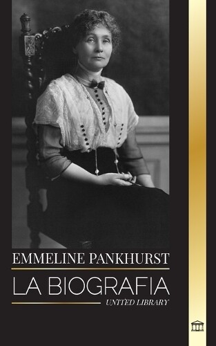 United Library Emmeline Pankhurst (Tascabile) Derechos Civiles