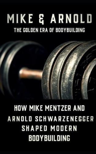 Fitness Research Publishing Mike & Arnold (Tascabile) Bodybuilding Library