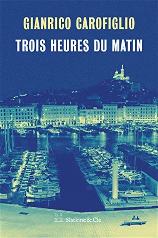 Trois heures du matin - Carofiglio Gianrico