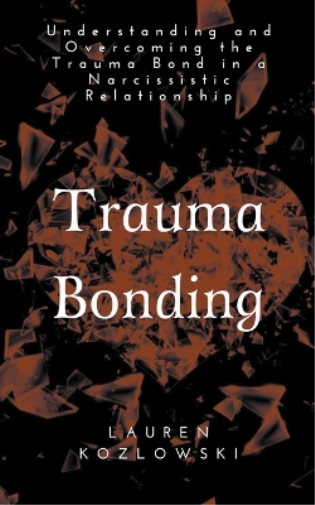 Lauren Kozlowski Trauma Bonding (Tascabile)