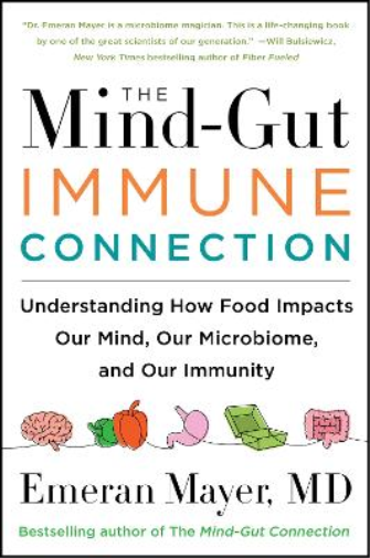 Emeran Mayer The Mind-Gut-Immune Connection (Tascabile)