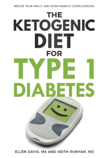 Ellen Davis Keith Runyan The Ketogenic Diet for Type 1 Diabetes (Tascabile)
