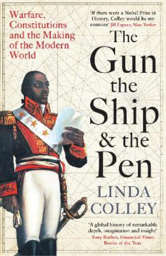 Linda Colley The Gun, the Ship and the Pen (Tascabile)