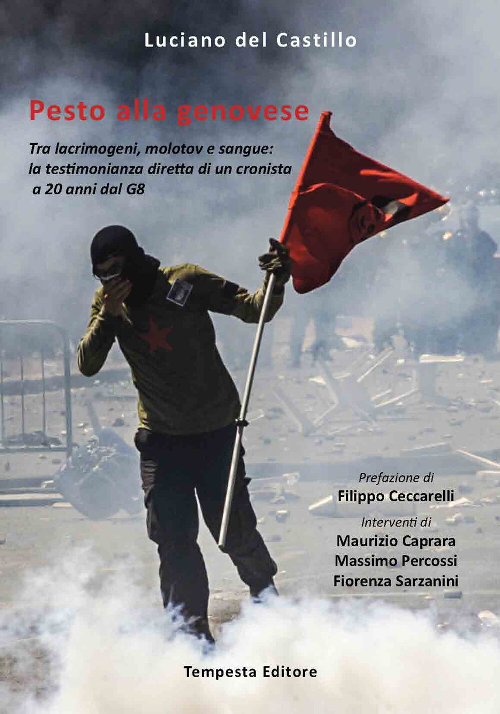 Libri Del Castillo Luciano - Pesto Alla Genovese. Tra Lacrimogeni, Molotov E San
