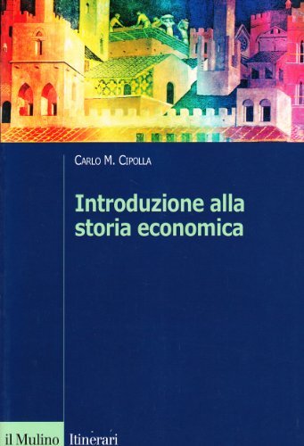9788815095589 Introduzione alla storia economica - Carlo M. Cipolla
