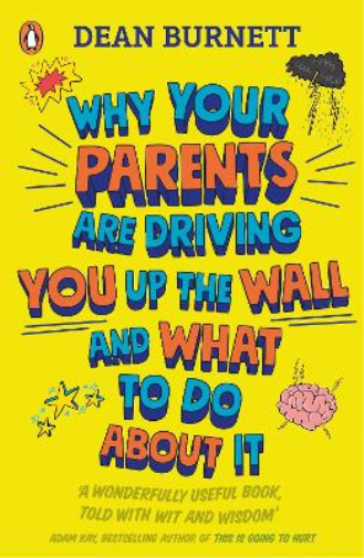 Dean Burnett Why Your Parents Are Driving You Up the Wall and What T (Tascabile)