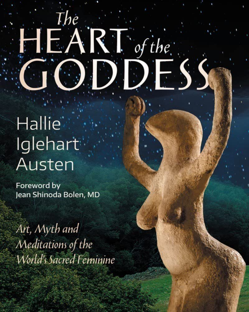 9781939681942 Heart of the Goddess: Art, Myth and Meditations of...cred Feminine