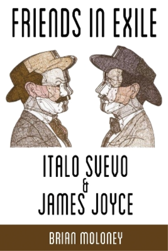 Brian Moloney Friends in Exile: Italo Svevo and James Joyce (Tascabile)